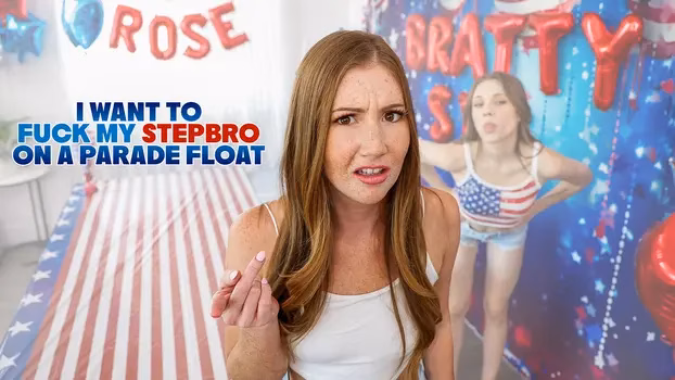 Bratty Sis I Want To Fuck My Stepbro On A Parade Float S42 E5